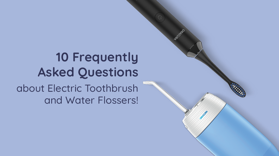 10 Frequently Asked Questions About Electric Toothbrush Water Flossers!