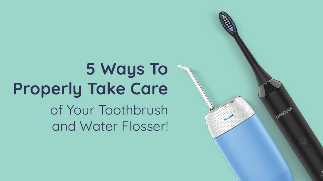 5 Ways to Properly Take Care of Your Toothbrush & Water Flosser!