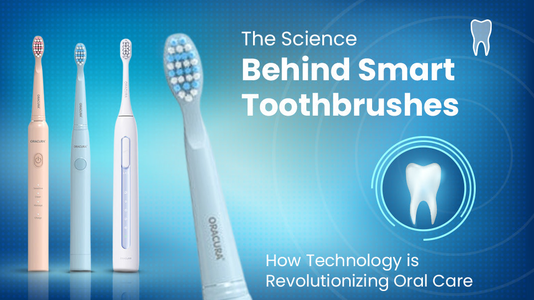 The Science Behind Smart Toothbrushes: How Technology is Revolutionizing Oral Care