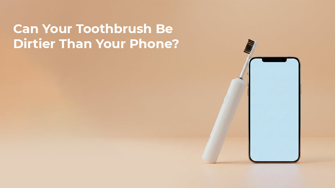 Can Your Toothbrush Be Dirtier Than Your Phone?