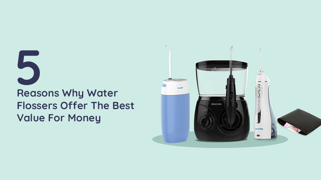 5 Reasons Why Water Flossers Offer The Best Value For Money