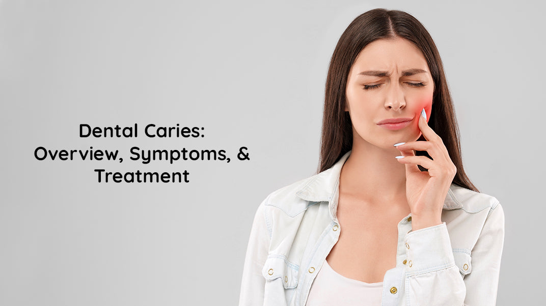 What Are Dental Caries? Treatments, Signs, And Symptoms
