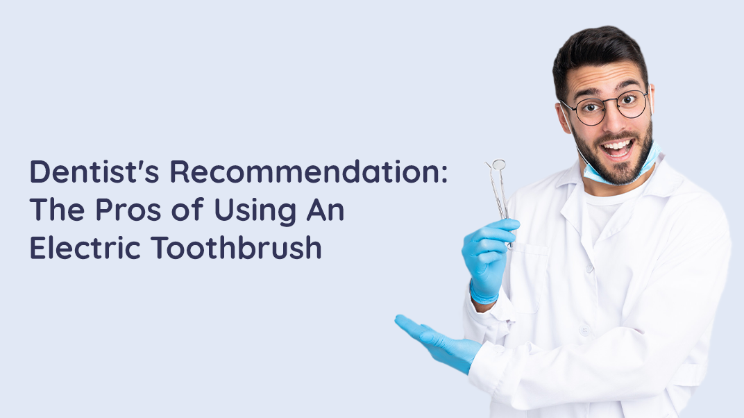 Reasons Why Dentists Think That An Electric Toothbrush Is Your Best Friend