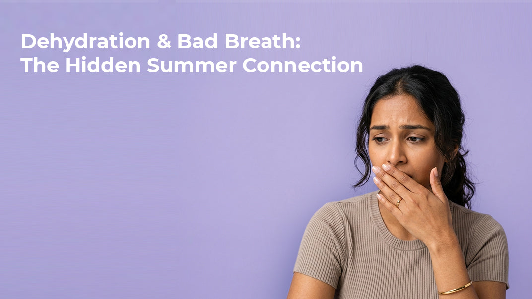 Dehydration & Bad Breath: The Hidden Summer Connection