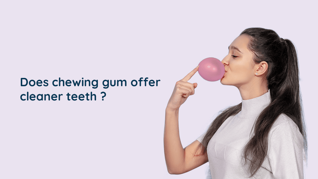 Can You Get Cleaner Teeth by Chewing Gum?