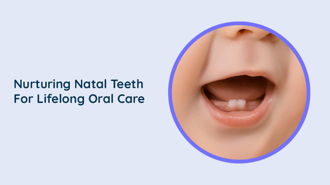 Importance of Caring for Natal Teeth