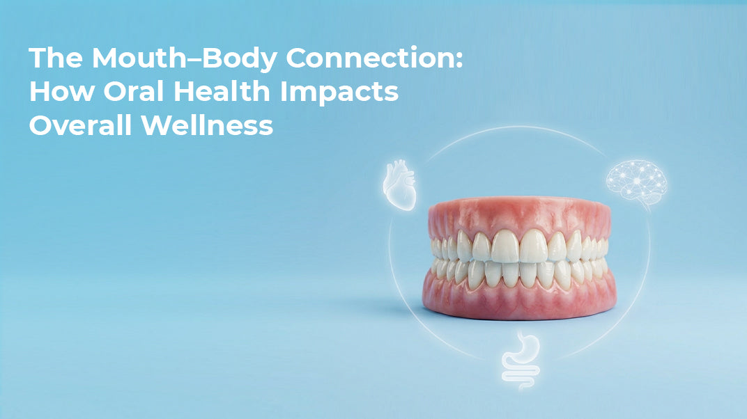 The Mouth–Body Connection: How Oral Health Impacts Overall Wellness