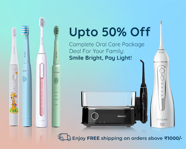 Upto 50% off, Complete Oral Care Package, Enjoy FREE Shipping on orders above rs. 1000/-